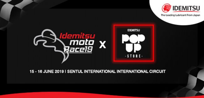 Hadiri IDEMITSU MOTO RACE 2019 & dapatkan promo terbaiknya di POP-UP STORE !
